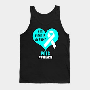 Her Fight Is My Fight POTS Awareness Tank Top